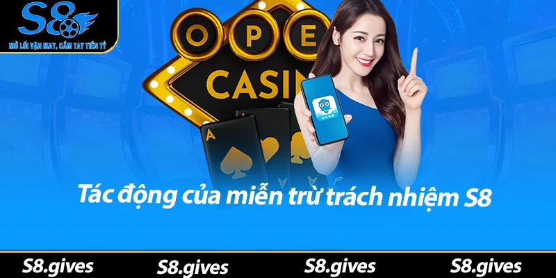 Tác động của miễn trừ trách nhiệm S8