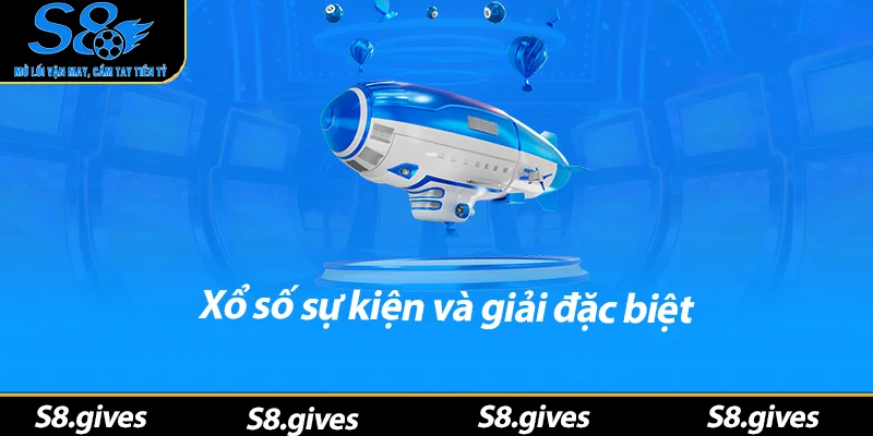 Xổ số sự kiện và giải đặc biệt